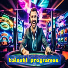 baixaki programas gratis para pc windows 7